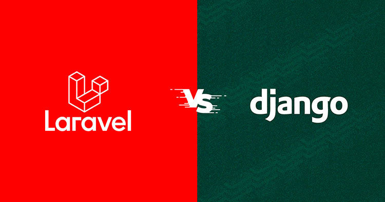 Python Django vs. Laravel: Choosing the Right Framework